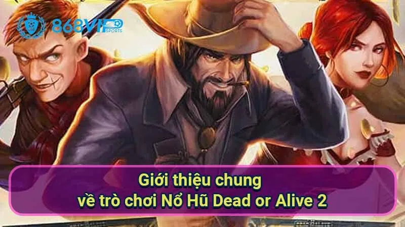 gioi-thieu-chung-ve-tro-choi-no-hu-dead-or-alive-2